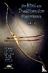 Asbell, G Fred, Baker, Tim, Comstock, Paul, Hamm, Jim - Die Bibel des traditionellen Bogenbaus / Die Bibel des traditionellen Bogenbaus, Band 2 - Softcover