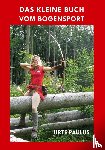 Paulus, Urte - Das kleine Buch vom Bogensport