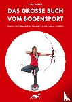 Paulus, Urte - Das große Buch vom Bogensport