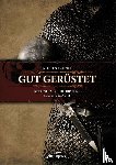 Schnee, Steffen - Gut gerüstet - Kettenhemd und -rüstung selbst gemacht