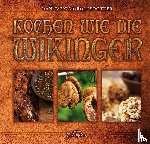 Moroldsdotter, Rannveig - Kochen wie die Wikinger