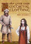 Adler, Carola - Make Your Own Medieval Clothing - Viking Garments