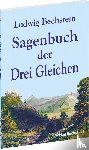 Bechstein, Ludwig - Sagenbuch der Drei Gleichen