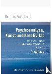  - Psychoanalyse, Kunst und Kreativität