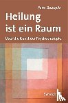 Bourquin, Peter - Heilung ist ein Raum