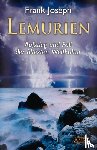 Joseph, Frank - Lemurien. Aufstieg und Fall der ältesten Weltkultur