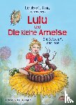 Hay, Louise L. - Lulu und die kleine Ameise. Eine Botschaft der Liebe