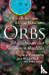 Heinemann, Klaus, Heinemann, Gundi - Orbs - Lichtboten der größeren Realität. Neue Erkenntnisse über ihre Heilkraft und Botschaften