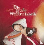 De Lestrade, Agnès - Die große Wörterfabrik