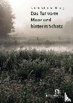 Schimmelpfennig, Norbert - Das Tor vorm Moor und hinterm Schatz