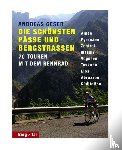  - Die schönsten Pässe und Bergstrassen von den Alpen bis zu den Pyrenäen