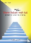 Rösel, Manuela - Wenn lieben immer wieder weh tut