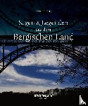 Röhrig, Tilman - Sagen und Legenden aus dem Bergischen Land