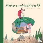 Gibiec, Christiane - Marlene und das Krokodil