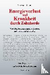 Klein, Thomas - Energieverlust und Krankheit durch Zahnherde