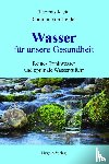 Klein, Thomas, Helden, Raimund von - Wasser für unsere Gesundheit