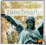  - Zum Trost!
