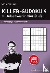  - KILLER-SUDOKU 9 - mittelschwer in vier Stufen