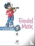 Holzer-Rhomberg, Andrea - Fiedel-Max für Violine - Schule, Band 5