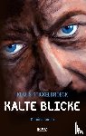 Stickelbroeck, Klaus - Kalte Blicke