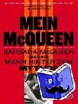  - Mein McQueen - Barbara McQueen über den Mann hinter dem Mythos