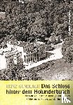 Gundlach, Heinz - Das Schloß hinter dem Holunderbusch - Eine Collage über den Aufstieg und Fall des Schlosses zu Putbus auf der Insel Rügen