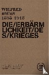 Owen, Wilfred - DIE ERBÄRMLICHKEIT DES KRIEGES