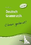 Bury, Ernst - Deutsch Grammatik - clever gelernt