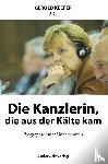 Keefer, Gerold - Die Kanzlerin, die aus der Kälte kam