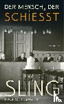 Sling, Schlesinger, Paul - Der Mensch, der schießt