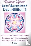 Krämer, Dietmar - Neue Therapien mit Bach-Blüten 3