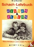 Brunthaler, Heinz - Schach-Lehrbuch für Kinder & Eltern