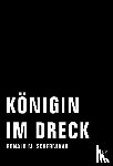 Schernikau, Ronald M. - Königin im Dreck