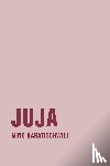 Haratischwili, Nino - Juja