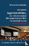Laframboise, Donna - Von einem Jugendstraftäter, der mit dem besten Klimaexperten der Welt verwechselt wurde