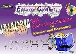 Leuchtner, Martin, Waizmann, Bruno - Einfacher!-Geht-Nicht: 18 Kinderlieder BAND 2 - für Klavier und Keyboard mit CD - Das besondere Notenheft für Anfänger
