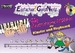 Leuchtner, Martin, Waizmann, Bruno - Einfacher!-Geht-Nicht: 18 Kinderlieder BAND 2 - für Klavier und Keyboard mit CD - Das besondere Notenheft für Anfänger