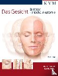 Radlanski, Ralf J. - Das Gesicht
