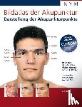 Lian, Yu-Lin, Yan-Chen, Chun, Hammes, Michael, Kolster, Bernhard C. - Bildatlas der Akupunktur
