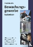 Busche, André - Basiswissen Sachkundeprüfung Bewachungsgewerbe § 34a GewO