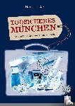 Arz, Martin - Todsicheres München