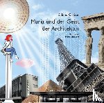 Carbon, Sabine - Maria und der Geist der Architektur