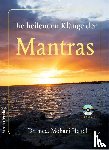 Heitel, Mohani - Die heilenden Klänge der Mantras