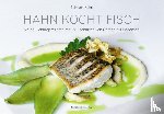 Hahn, Tillmann - Hahn kocht Fisch