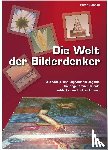 Classen, Peter - Die Welt der Bilderdenker