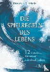 Scholz, Friedrich - Die Spielregeln des Lebens