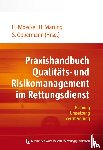  - Praxishandbuch Qualitäts- und Risikomanagement im Rettungsdienst