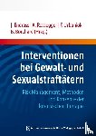  - Interventionen bei Gewalt- und Sexualstraftätern