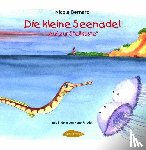 Bernard, Nicole - Die kleine Seenadel. Auf zur Steilküste