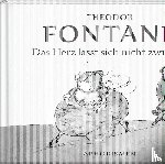 Fontane, Theodor - Das Herz lässt sich nicht zwingen